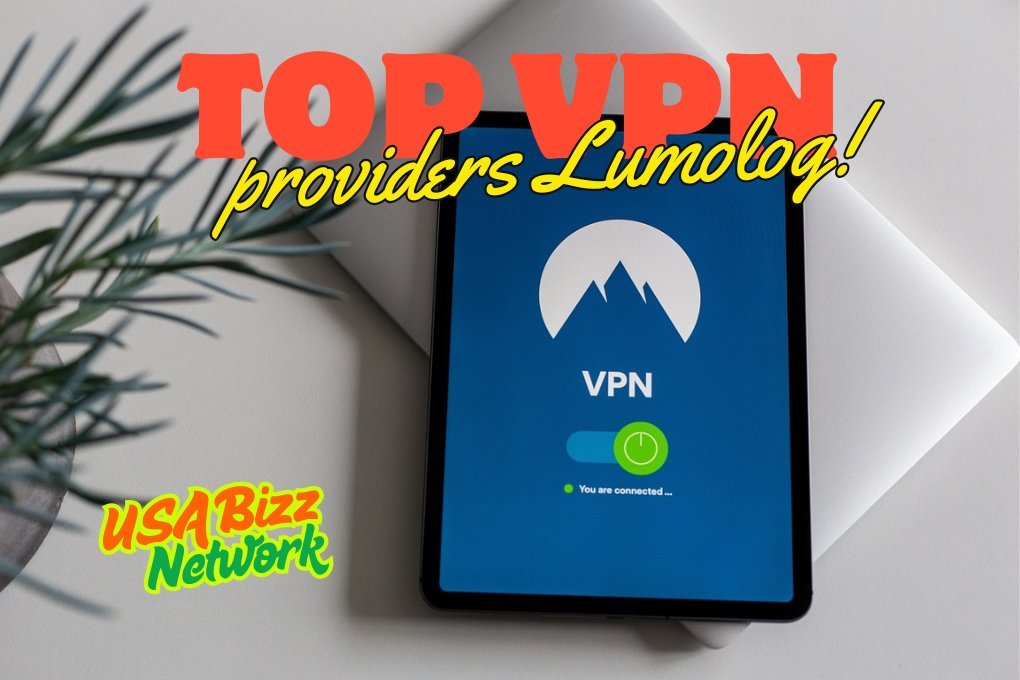 Top VPN Providers Lumolog | Trusted VPN Access for Secure Browsing Top VPN providers Lumolog - Tablet screen showing connected VPN service, featured by USA Bizz Network