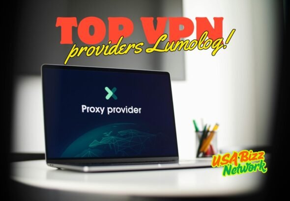 Top VPN providers Lumolog - Proxy service on laptop screen, featured by USA Bizz Network